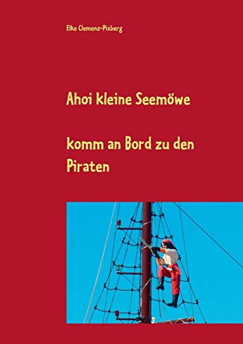 Ahoi kleine Seemöwe: komm an Bord zu den Piraten