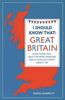 I Should Know That: Great Britain: Everything You (and the Prime Minister) Really Should Know about GB