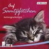 Auf Samtpfötchen. CD: Katzengeschichten