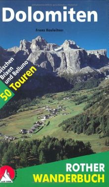 Wanderungen in den Dolomiten. 50 Touren zwischen Brixen und Belluno