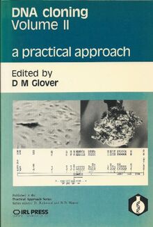 DNA Cloning (DNA Cloning: A Practical Approach)