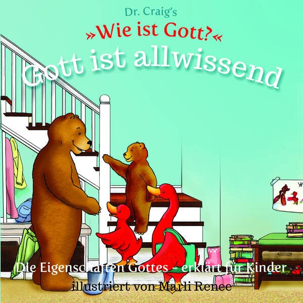 Dr. Craig`s Wie ist Gott? Gott ist allwissend: Die Eigenschaften Gottes - erklärt für Kinder (Dr. Craig`s Wie ist Gott? Reihe: Die Eigenschaften Gottes - erklärt für Kinder)