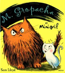 M. Gropacha. M. Gropacha et Minigrif