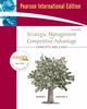 Strategic Management and Competitive Advantage: Concepts and Cases: International Edition
