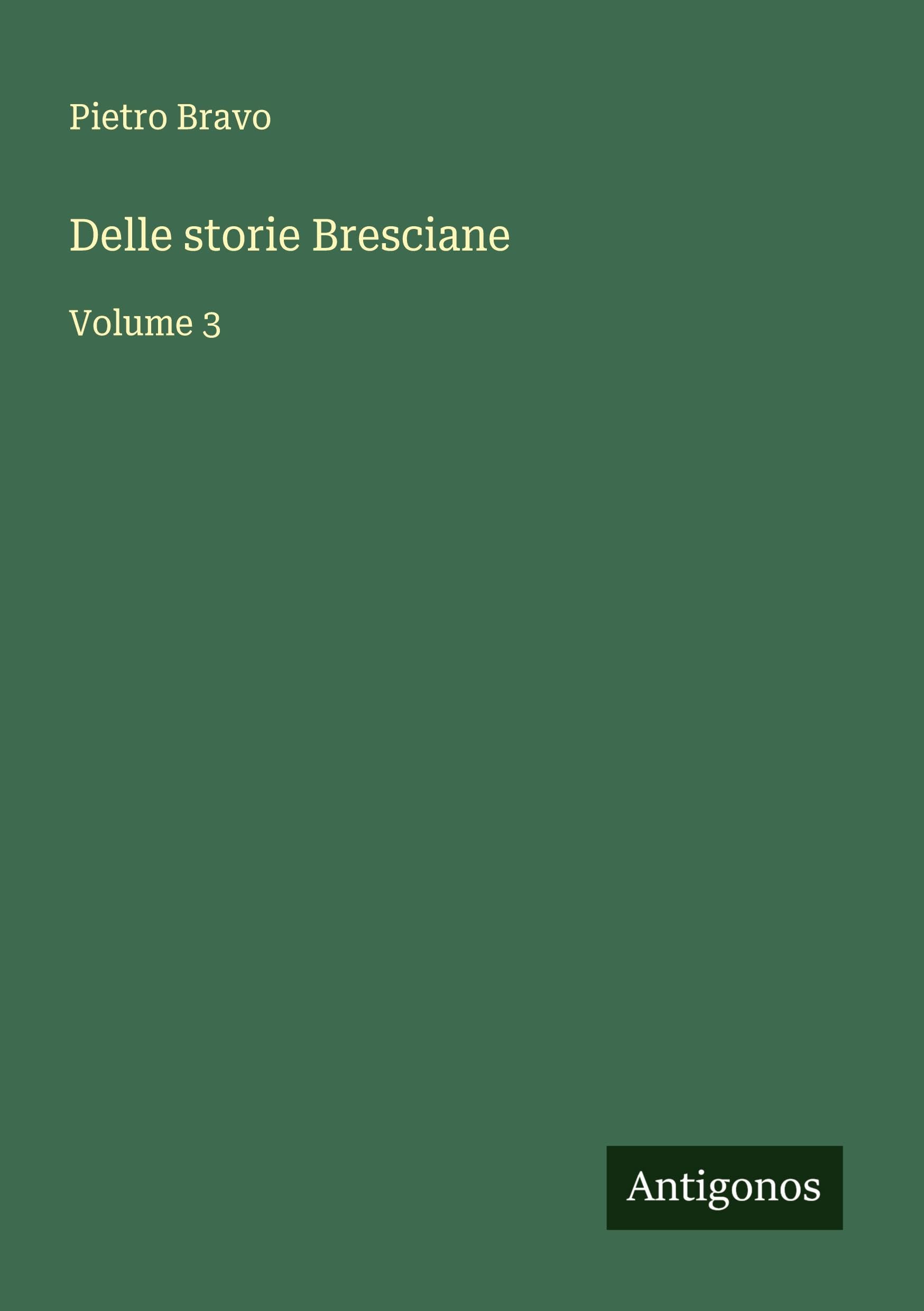 Delle storie Bresciane: Volume 3