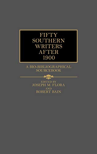 Fifty Southern Writers After 1900: A Bio-Bibliographical Sourcebook