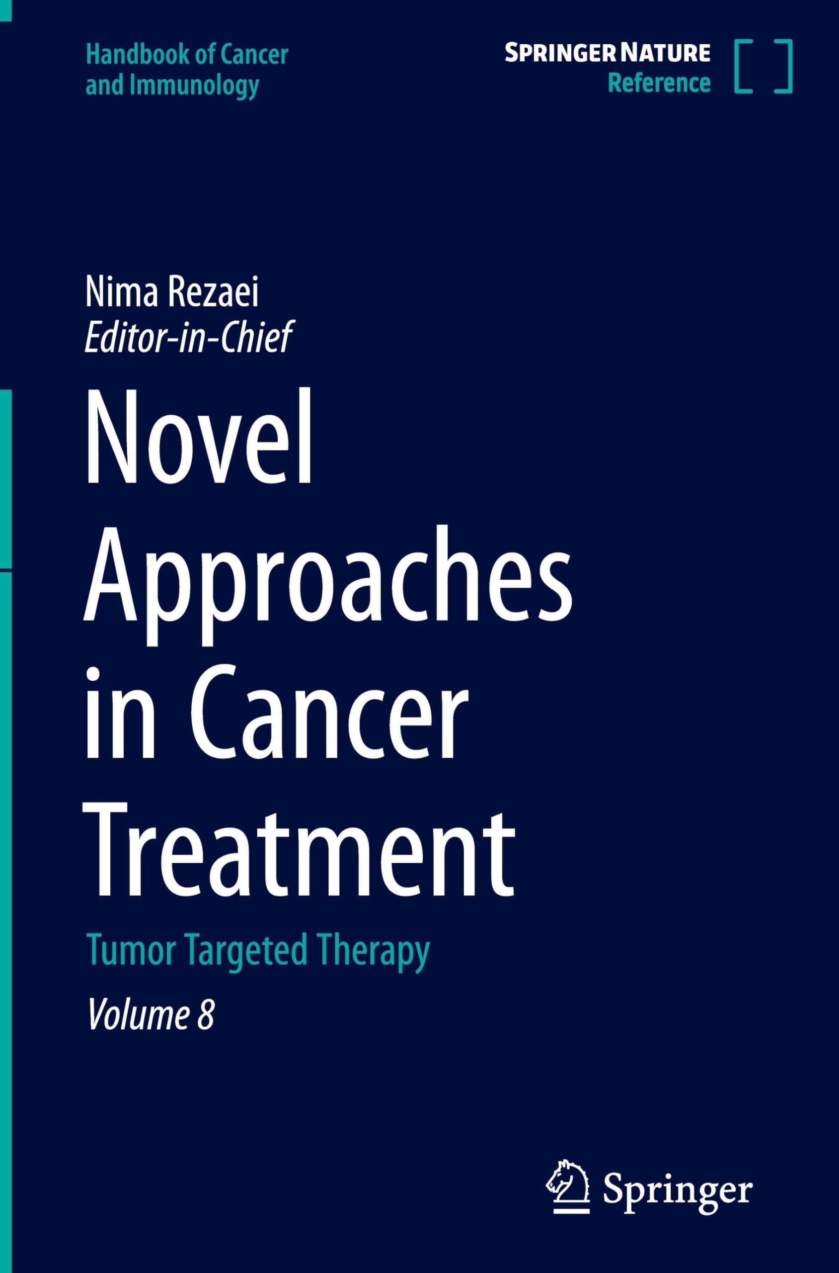 Novel Approaches in Cancer Treatment: Tumor Targeted Therapy (Handbook of Cancer and Immunology, 8, Band 8)