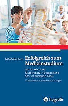 Erfolgreich zum Medizinstudium: Wie ich mir einen Studienplatz in Deutschland oder im Ausland sichere