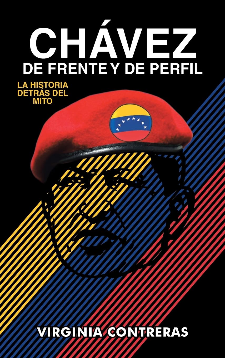 CHÁVEZ DE FRENTE Y DE PERFIL: LA HISTORIA DETRÁS DEL MITO