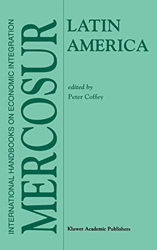 Latin America: MERCOSUR (International Handbooks on Economic Integration, 1, Band 1)