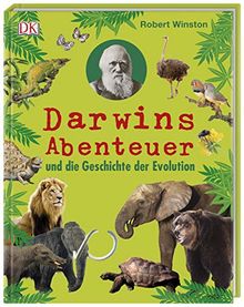 Darwins Abenteuer und die Geschichte der Evolution