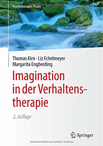 Imagination in der Verhaltenstherapie (Psychotherapie: Praxis)