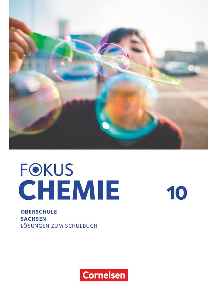 Fokus Chemie - Mittlere Schulformen - Oberschulen Sachsen 2023 - 10. Schuljahr: Lösungen zum Schulbuch
