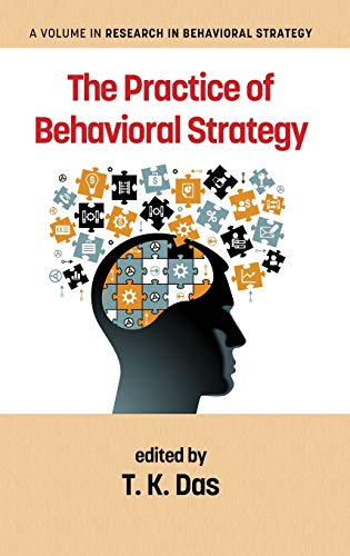 The Practice of Behavioral Strategy (HC) (Research in Behavioral Strategy)
