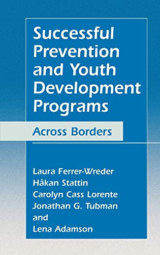 Successful Prevention and Youth Development Programs: Across Borders