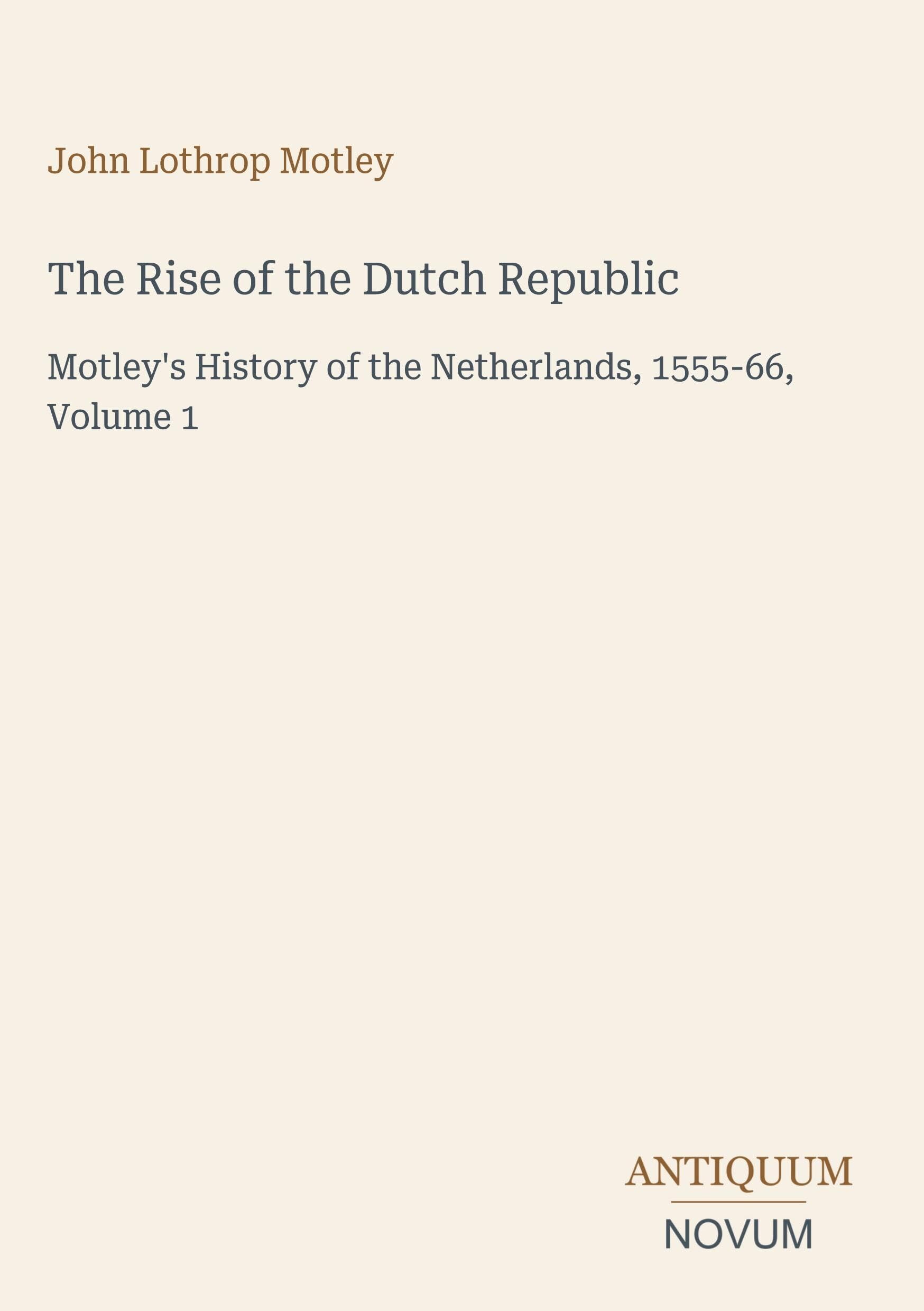 The Rise of the Dutch Republic