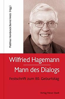 Wilfried Hagemann - Mann des Dialogs: Festschrift zum 80. Geburtstag (Theologie und Glaube) | Buch | Zustand sehr gut