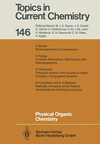 Physical Organic Chemistry (Topics in Current Chemistry) (Topics in Current Chemistry, 146, Band 146)