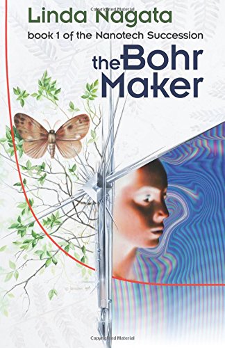 The Bohr Maker (The Nanotech Succession, Band 1)