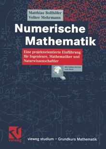 Numerische Mathematik: Eine projektorientierte Einführung für Ingenieure, Mathematiker und Naturwissenschaftler (vieweg studium; Grundkurs Mathematik) (German Edition)