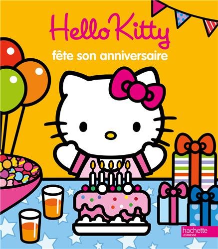  Hello  Kitty  f te son anniversaire  de Hachette Jeunesse