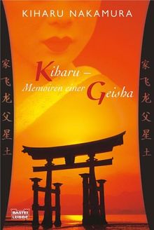 Kiharu - Memoiren einer Geisha.