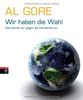 Wir haben die Wahl: Das können wir gegen die Klimakrise tun