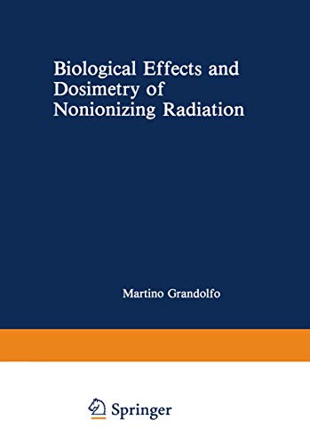 Biological Effects and Dosimetry of Nonionizing Radiation: Radiofrequency and Microwave Energies (Nato Science Series A:, 49, Band 49)