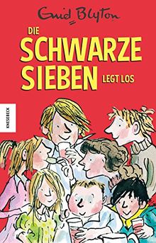 Die schwarze Sieben legt los: Das erste Abenteuer der Schwarzen Sieben