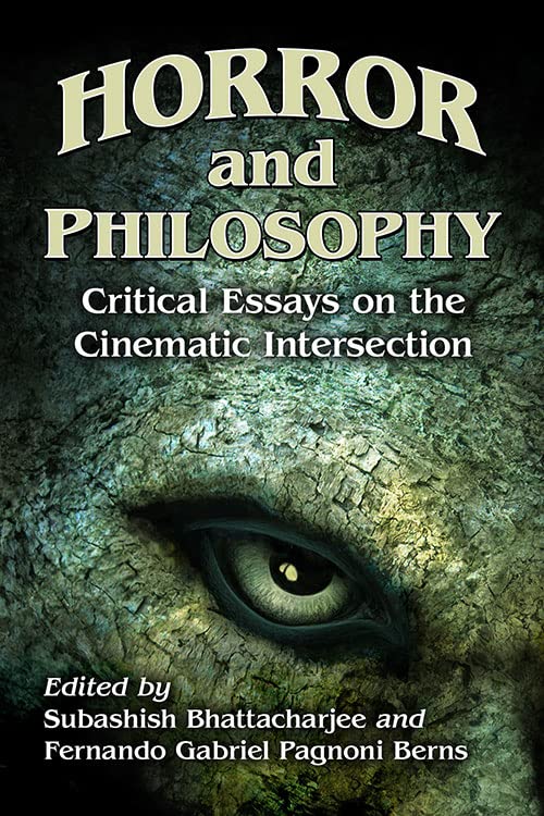 Horror and Philosophy: Essays on Their Intersection in Film, Television and Literature