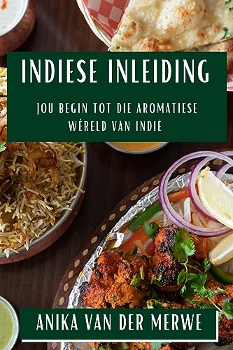 Indiese Inleiding: Jou Begin tot die Aromatiese Wêreld van Indië