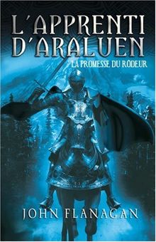 L'apprenti d'Araluen. Vol. 3. La promesse du rôdeur