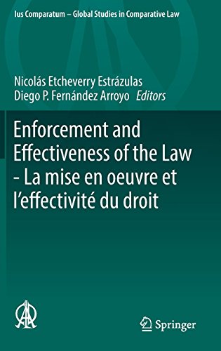 Enforcement and Effectiveness of the Law - La mise en oeuvre et l’effectivité du droit: General Contributions of the Montevideo Thematic Congress - ... - Global Studies in Comparative Law, Band 30)