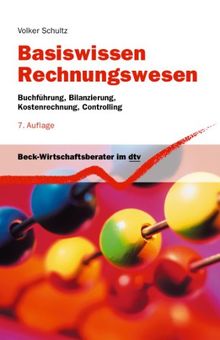 Basiswissen Rechnungswesen: Buchführung, Bilanzierung, Kostenrechnung, Controlling