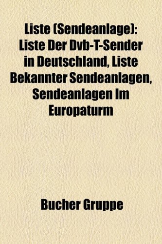 Liste (Sendeanlage): Liste Der Dvb-T-Sender in Deutschland, Liste Bekannter Sendeanlagen, Sendeanlagen Im Europaturm