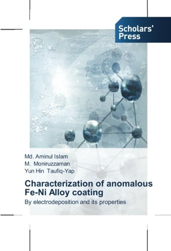 Characterization of anomalous Fe-Ni Alloy coating: By electrodeposition and its properties