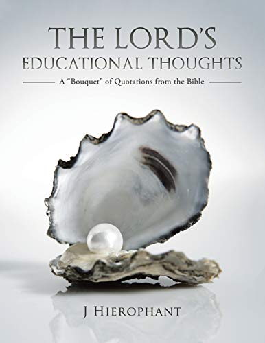 The Lord’s Educational Thoughts: A “Bouquet” of Quotations from the Bible