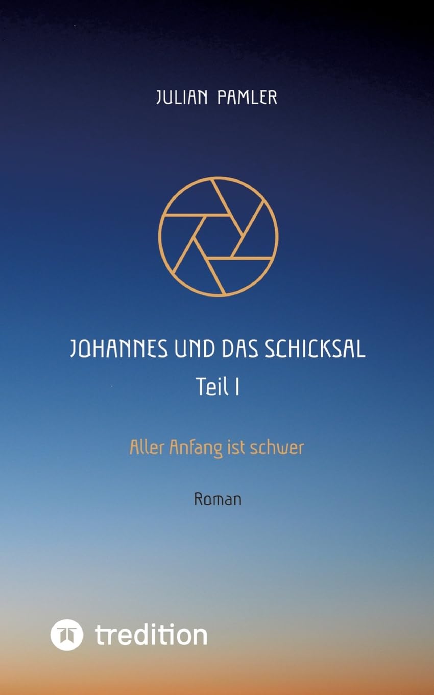 Johannes und das Schicksal: Aller Anfang ist schwer