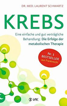 Krebs: Eine einfache und gut verträgliche Behandlung - Die Erfolge der Stoffwechseltherapie