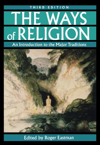 The Ways of Religion: An Introduction to the Major Traditions, 3rd Edition