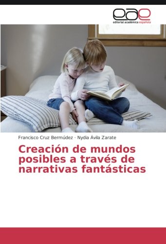 Creación de mundos posibles a través de narrativas fantásticas