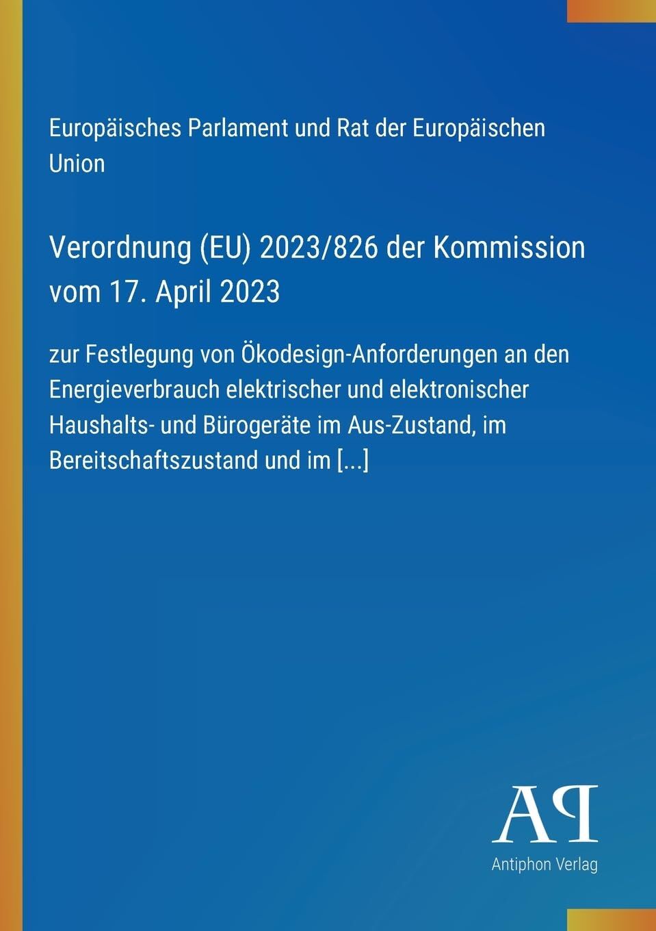 Verordnung (EU) 2023/826 der Kommission vom 17. April 2023