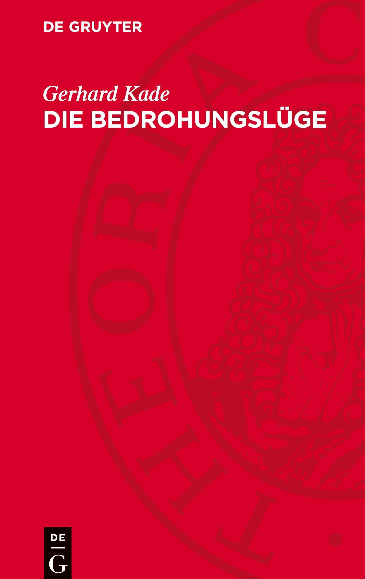 Die Bedrohungslüge: Zur Legende von der ›Gefahr aus dem Östen‹