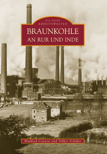 Braunkohle an Rur und Inde