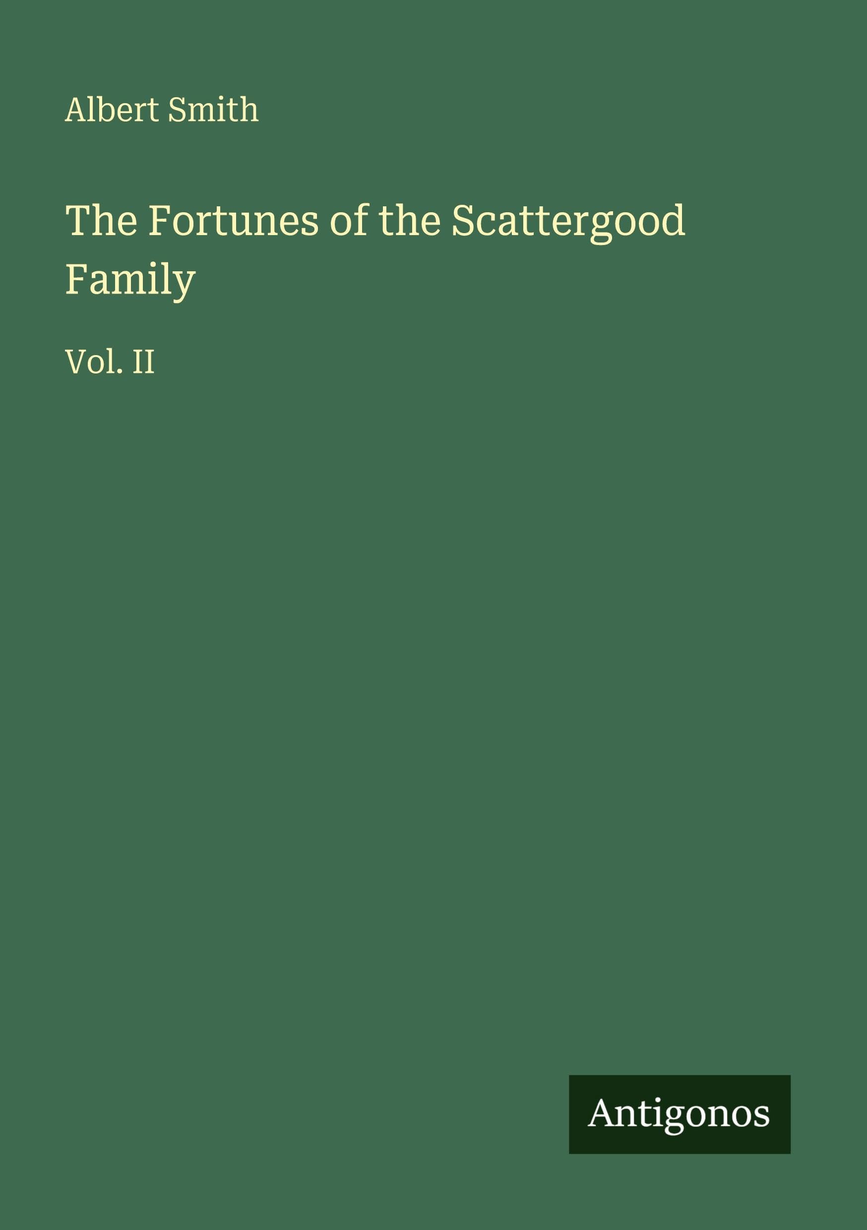 The Fortunes of the Scattergood Family: Vol. II