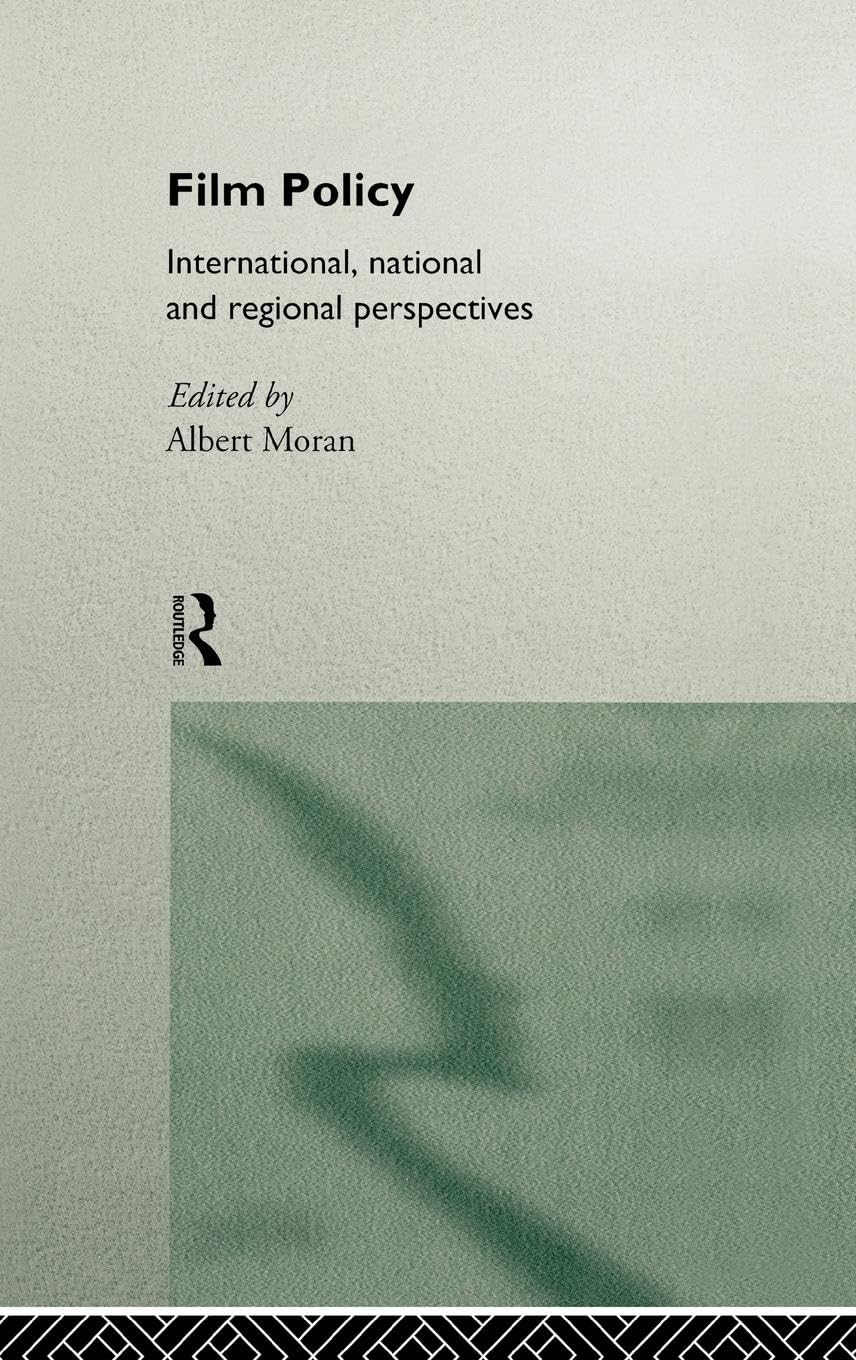 Film Policy: International, National and Regional Perspectives (Culture: Policy, and Politics)