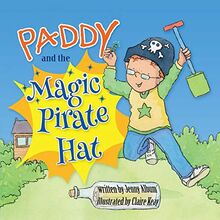Paddy and the Magic Pirate Hat (UK edition) (Paddy's Adventures, Band 1)