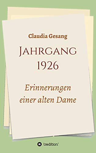 Jahrgang 1926 - Erinnerungen einer alten Dame