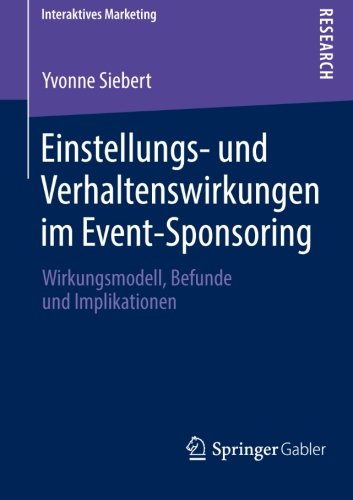 Einstellungs- und Verhaltenswirkungen im Event-Sponsoring (Interaktives Marketing)