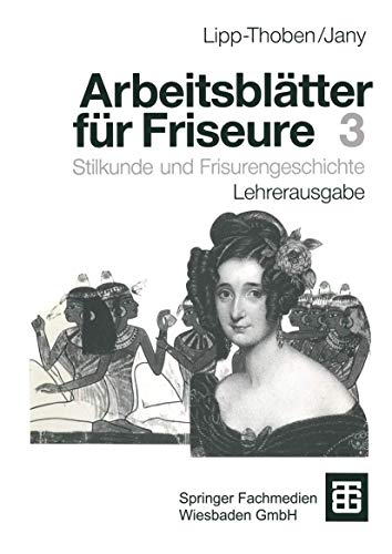 Arbeitsblätter für Friseure: Stilkunde und Frisurengeschichte Lehrerausgabe